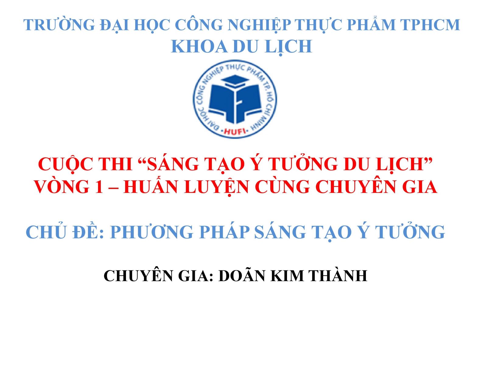 Cuộc thi “sáng tạo ý tưởng du lịch” vòng 1 – huấn luyện cùng chuyên gia